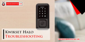 Kwikset Halo Troubleshooting-Fi