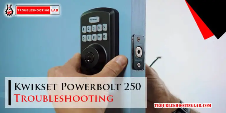 Kwikset Powerbolt 250 Troubleshooting-Fi