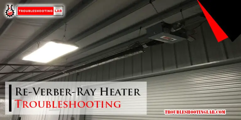 Re-Verber-Ray Heater Troubleshooting-Fi