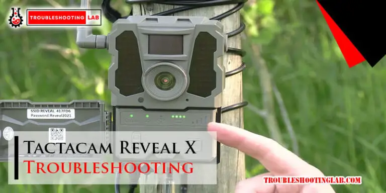 Tactacam Reveal X Troubleshooting-Fi