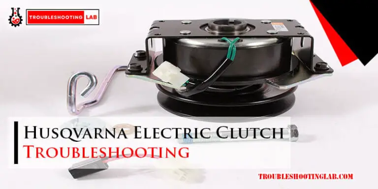 Husqvarna Electric Clutch Troubleshooting-Fi