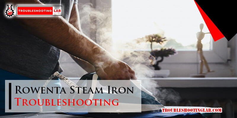 Rowenta Steam Iron Troubleshooting-Fi