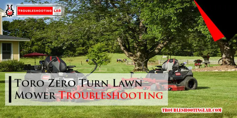Toro Zero Turn Lawn Mower Troubleshooting-Fi