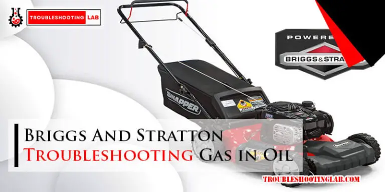 Briggs And Stratton Troubleshooting Gas in Oil-Fi