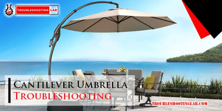 Cantilever Umbrella Troubleshooting-Fi