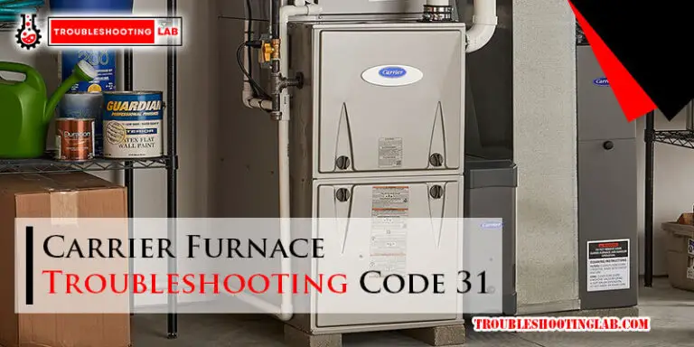 Carrier Furnace Troubleshooting Code 31-Fi