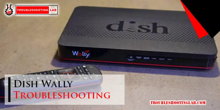 Dish Wally Troubleshooting-Fi