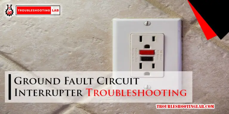 Ground Fault Circuit Interrupter Troubleshooting-Fi