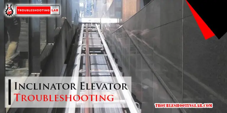 Inclinator Elevator Troubleshooting-Fi