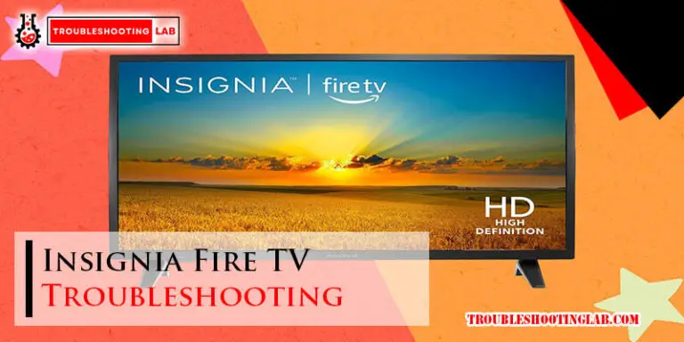 Insignia Fire TV Troubleshooting-Fi