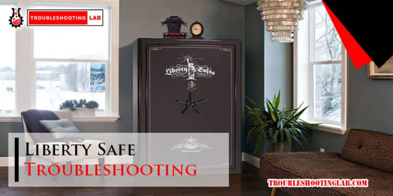 Liberty Safe Troubleshooting-Fi