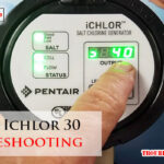 Pentair Ichlor 30 Troubleshooting-Fi