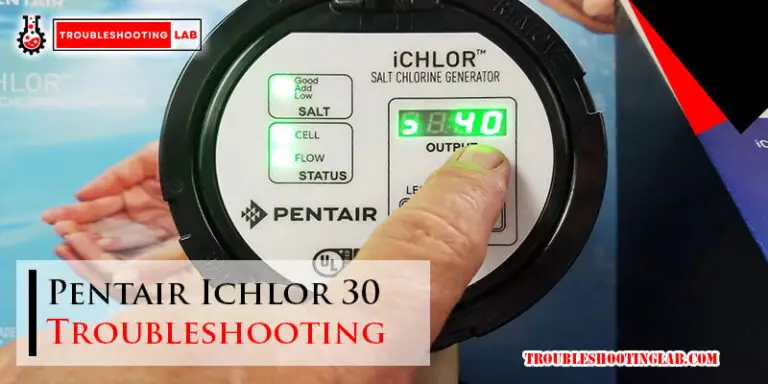 Pentair Ichlor 30 Troubleshooting-Fi