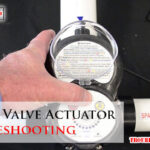 Pentair Valve Actuator Troubleshooting-Fi