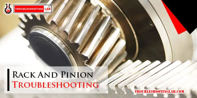 Rack And Pinion Troubleshooting-Fi