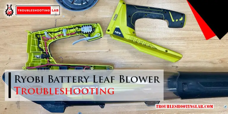 Ryobi Battery Leaf Blower Troubleshooting-Fi