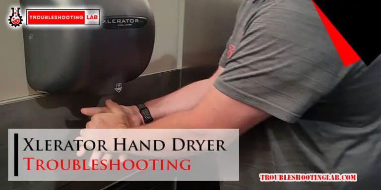 Xlerator Hand Dryer Troubleshooting-Fi