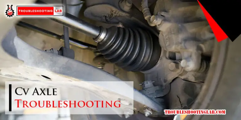 Cv Axle Troubleshooting-Fi