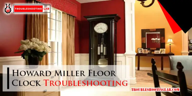 Howard Miller Floor Clock Troubleshooting-Fi