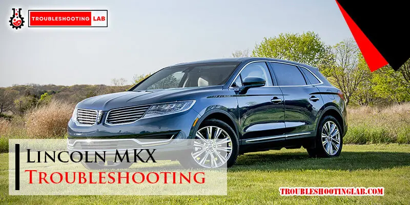 Lincoln MKX Troubleshooting-Fi