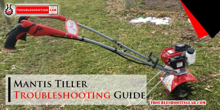 Mantis Tiller Troubleshooting Guide-Fi
