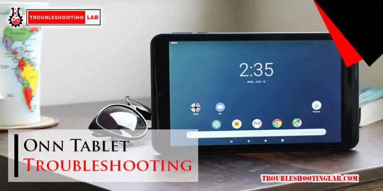 Onn Tablet Troubleshooting-Fi