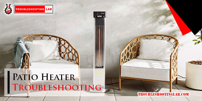 Patio Heater Troubleshooting-Fi