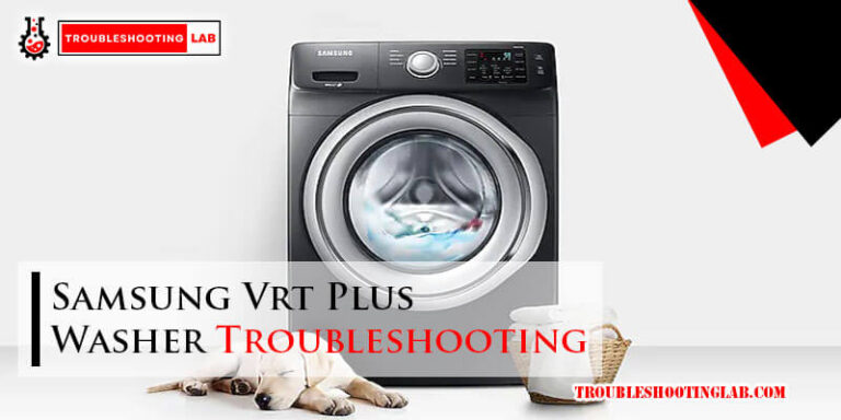 Samsung Vrt Plus Washer Troubleshooting-Fi