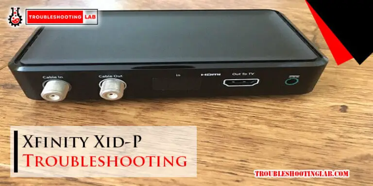 Xfinity Xid-P Troubleshooting-Fi