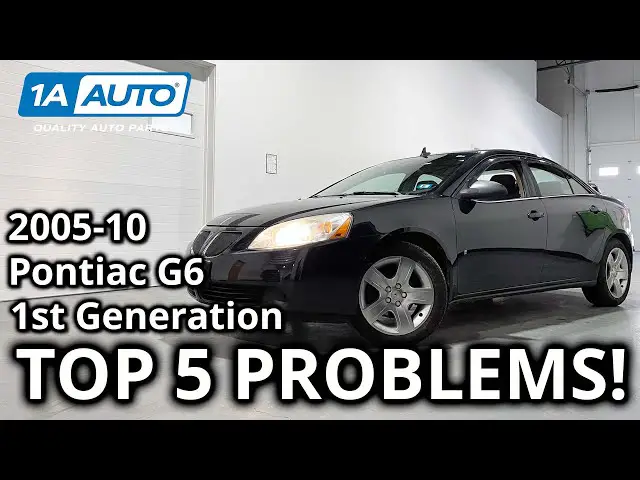 2006 Pontiac G6 Troubleshooting