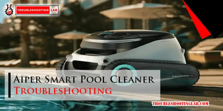 Aiper Smart Pool Cleaner Troubleshooting-Fi