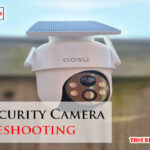 Aosu Security Camera Troubleshooting-Fi