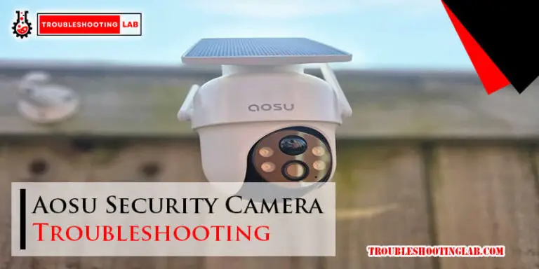 Aosu Security Camera Troubleshooting-Fi