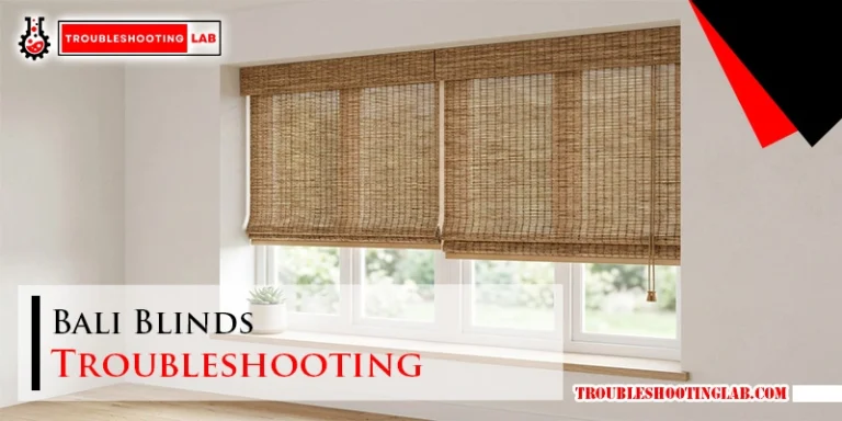 Bali Blinds Troubleshooting