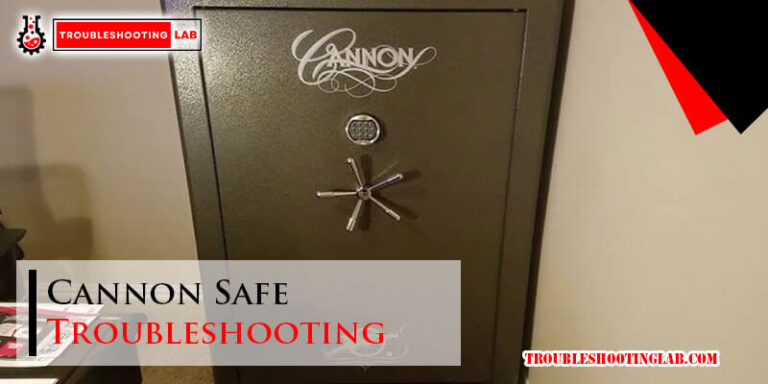 Cannon Safe Troubleshooting-Fi