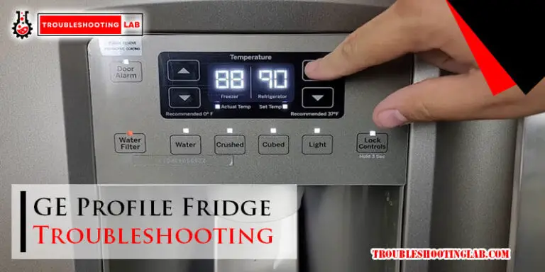 GE Profile Fridge Troubleshooting-Fi