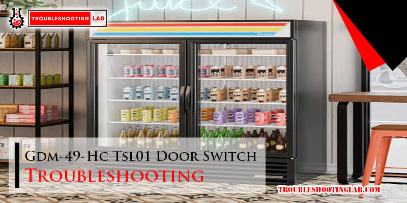 Gdm-49-Hc Tsl01 Door Switch Troubleshooting-Fi