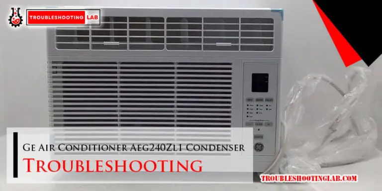 Ge Air Conditioner Aeg240Zl1 Condenser Troubleshooting-Fi
