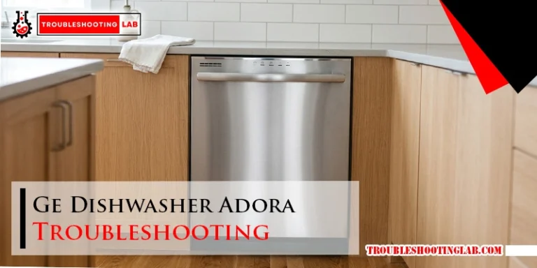 Ge Dishwasher Adora Troubleshooting
