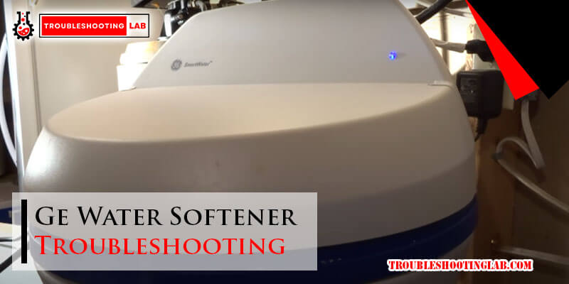 Ge Water Softener Troubleshooting-Fi