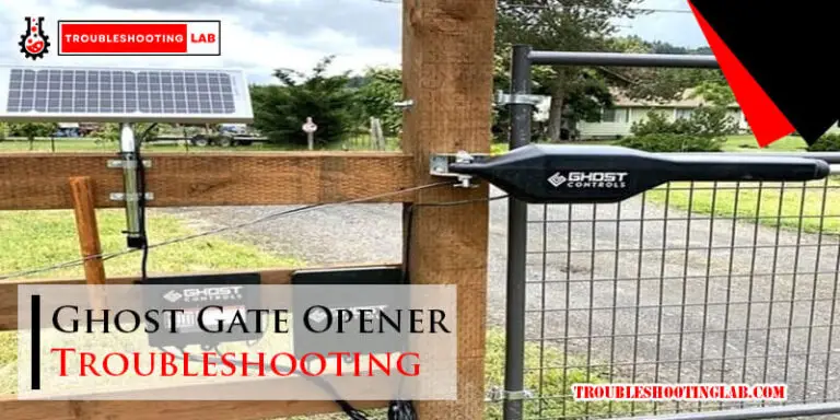 Ghost Gate Opener Troubleshooting-Fi