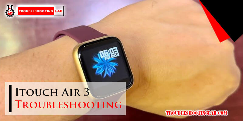 Itouch Air 3 Troubleshooting-Fi