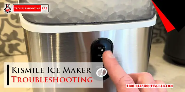 Kismile Ice Maker Troubleshooting-Fi