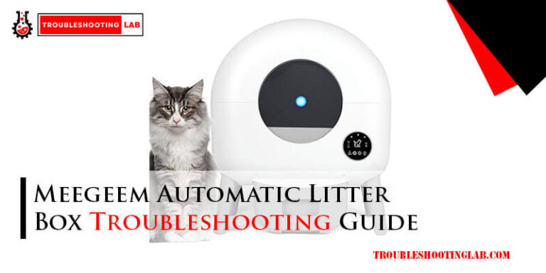 Meegeem Automatic Litter Box Troubleshooting Guide-Fi