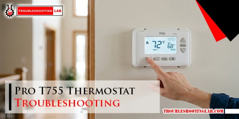 Pro T755 Thermostat Troubleshooting