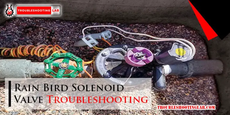 Rain Bird Solenoid Valve Troubleshooting-Fi