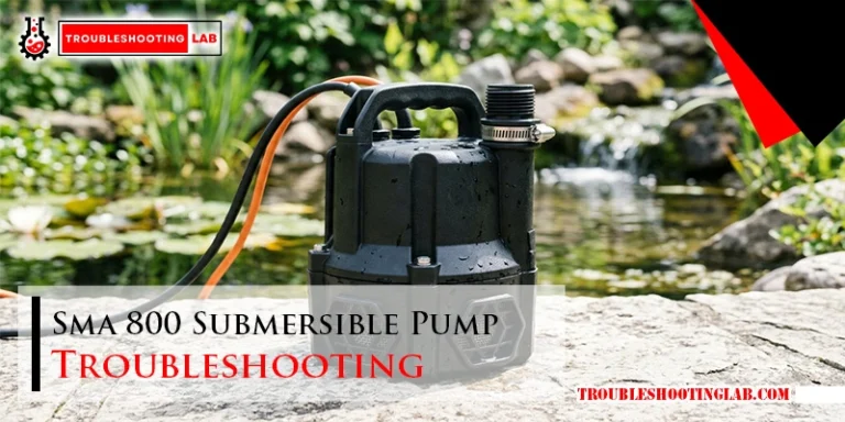 Sma 800 Submersible Pump Troubleshooting