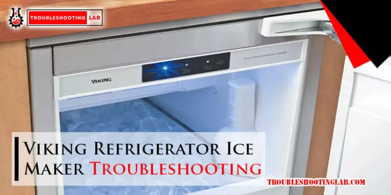 Viking Refrigerator Ice Maker Troubleshooting-Fi
