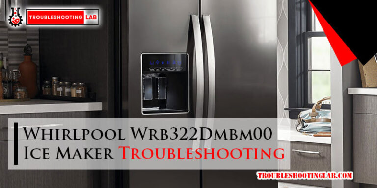 Whirlpool Wrb322Dmbm00 Ice Maker Troubleshooting-Fi