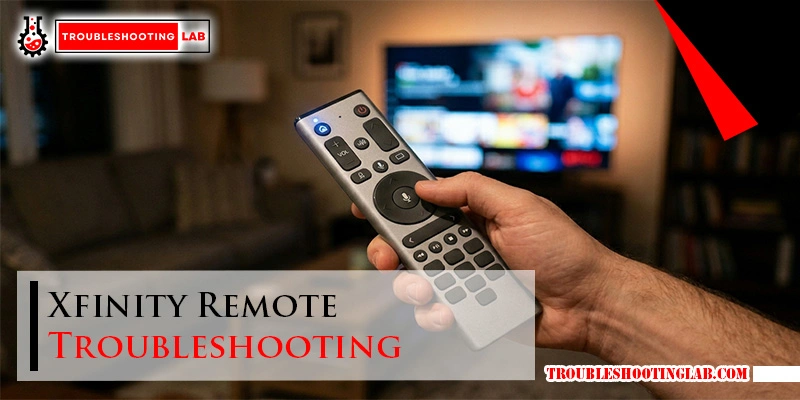 Xfinity Remote Troubleshooting: Fix Common Issues Quickly